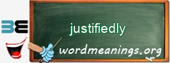 WordMeaning blackboard for justifiedly